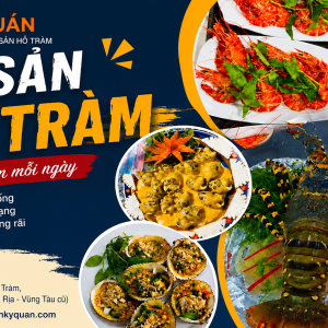 HẢI SẢN HỒ TRÀM  – THƯỞNG THỨC TRỌN VẸN TẠI CƠM NIÊU HẢI SẢN KỲ QUÁN HỒ TRÀM